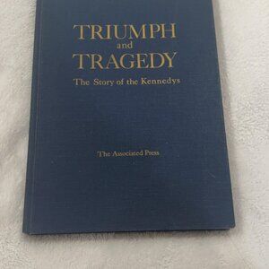 Triumph and Tragedy The Story of The Kennedys